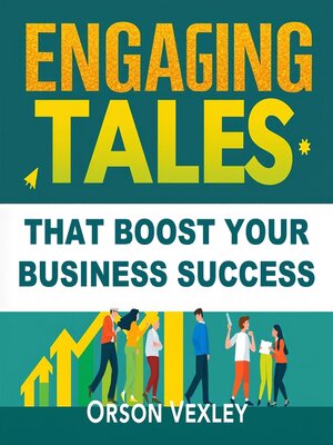 cover image of Engaging Tales That Boost Your Business Success